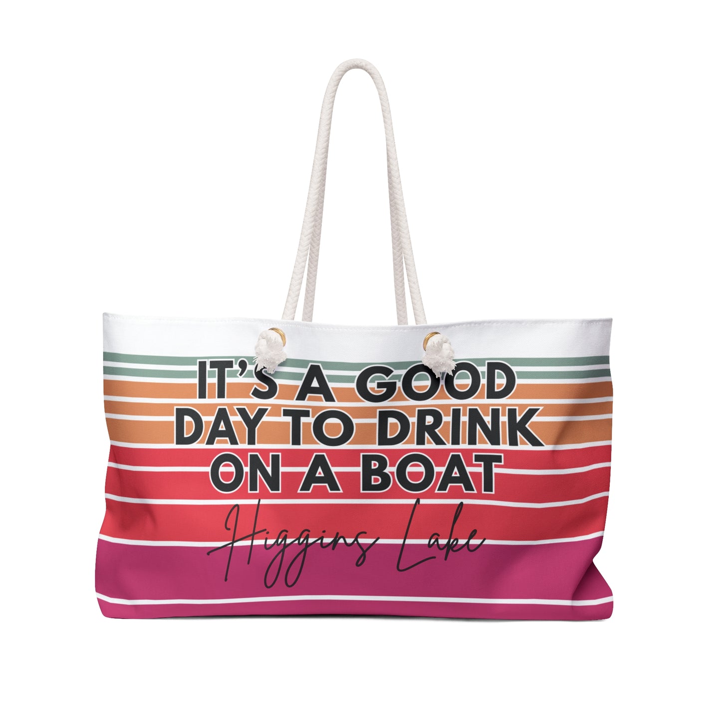 It's a Good Day to Drink on a Boat Weekender Bag - Personalize with your favorite lake