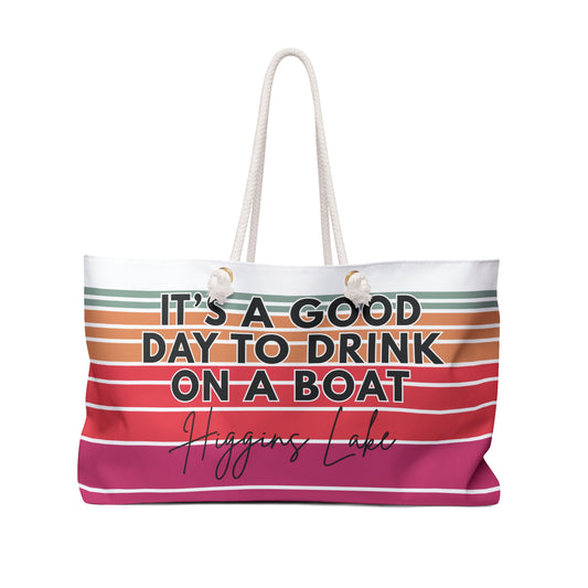 It's a Good Day to Drink on a Boat Weekender Bag - Personalize with your favorite lake